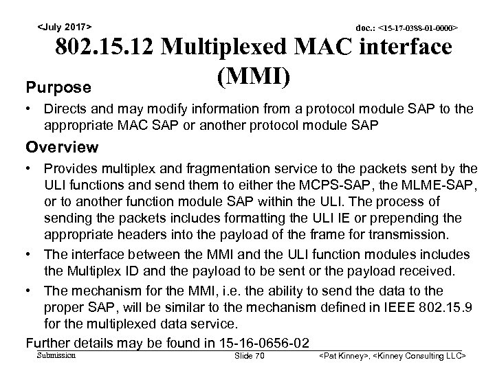 <July 2017> doc. : <15 -17 -0388 -01 -0000> 802. 15. 12 Multiplexed MAC