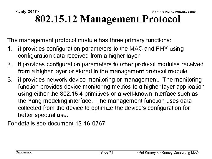 <July 2017> doc. : <15 -17 -0388 -01 -0000> 802. 15. 12 Management Protocol