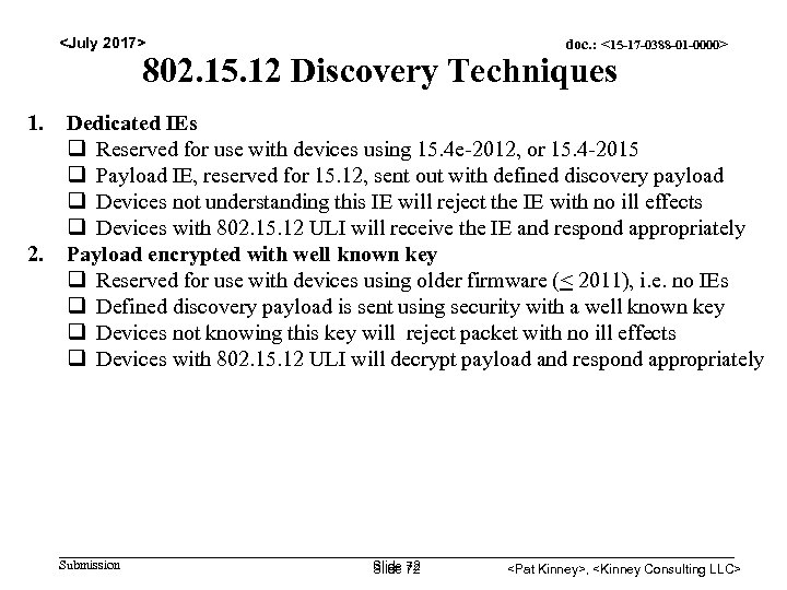 <July 2017> doc. : <15 -17 -0388 -01 -0000> 802. 15. 12 Discovery Techniques