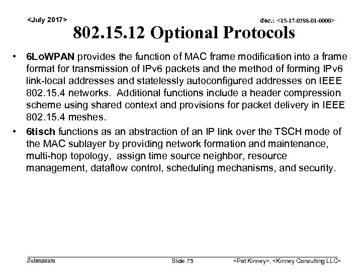 <July 2017> doc. : <15 -17 -0388 -01 -0000> 802. 15. 12 Optional Protocols
