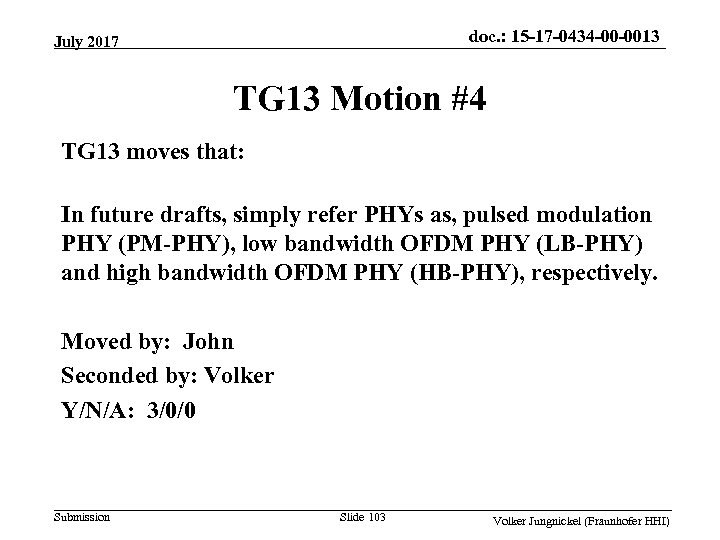 doc. : 15 -17 -0434 -00 -0013 July 2017 TG 13 Motion #4 TG