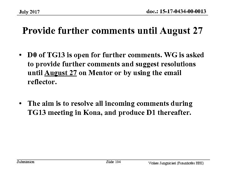 doc. : 15 -17 -0434 -00 -0013 July 2017 Provide further comments until August