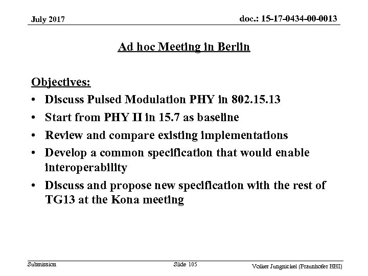 doc. : 15 -17 -0434 -00 -0013 July 2017 Ad hoc Meeting in Berlin