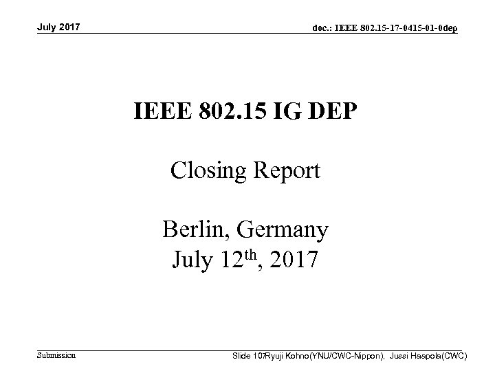 July 2017 doc. : IEEE 802. 15 -17 -0415 -01 -0 dep IEEE 802.