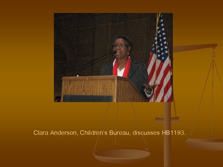 Clara Anderson, Children’s Bureau, discusses HB 1193. 