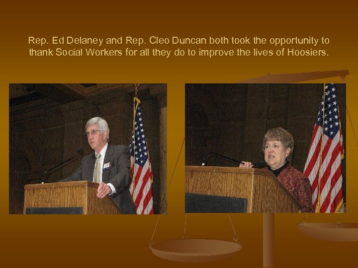 Rep. Ed Delaney and Rep. Cleo Duncan both took the opportunity to thank Social