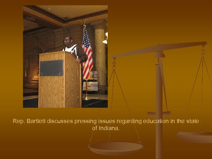 Rep. Bartlett discusses pressing issues regarding education in the state of Indiana. 