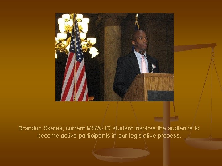 Brandon Skates, current MSW/JD student inspires the audience to become active participants in our