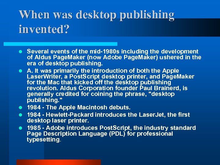 When was desktop publishing invented? l l l Several events of the mid-1980 s