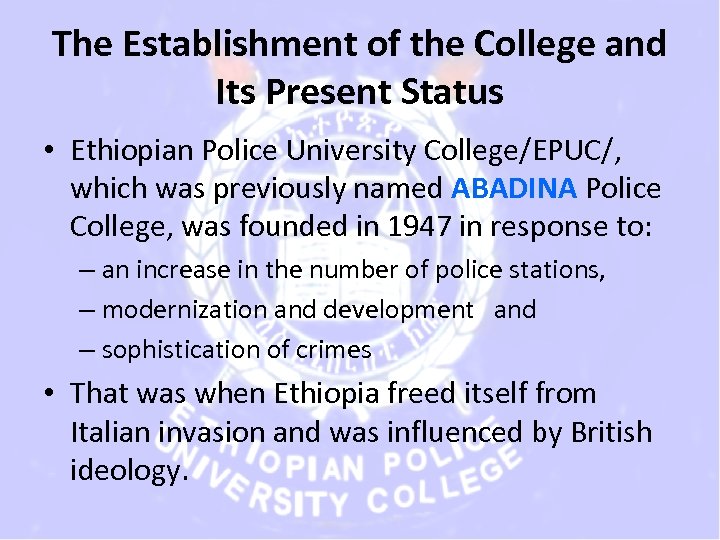 The Establishment of the College and Its Present Status • Ethiopian Police University College/EPUC/,