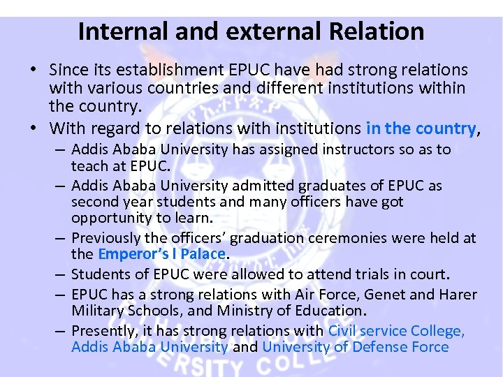 Internal and external Relation • Since its establishment EPUC have had strong relations with