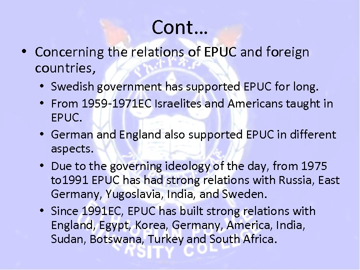 Cont… • Concerning the relations of EPUC and foreign countries, • Swedish government has