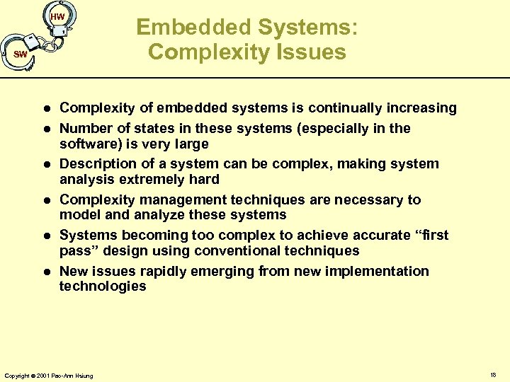 HW SW l l l Embedded Systems: Complexity Issues Complexity of embedded systems is