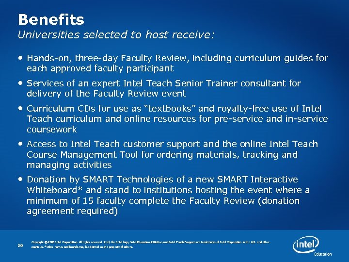 Benefits Universities selected to host receive: • Hands-on, three-day Faculty Review, including curriculum guides