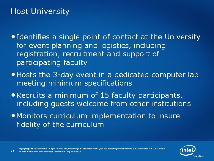 Host University • Identifies a single point of contact at the University for event