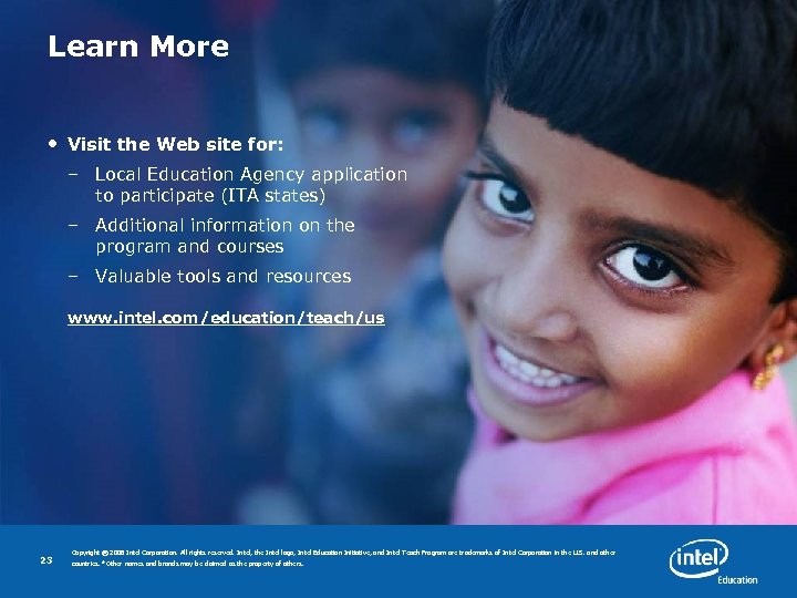 Learn More • Visit the Web site for: – Local Education Agency application to