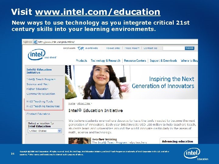 Visit www. intel. com/education New ways to use technology as you integrate critical 21