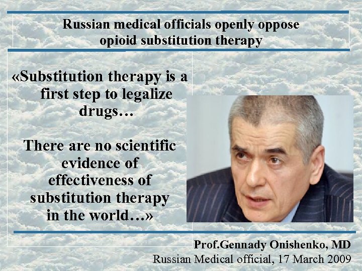 Russian medical officials openly oppose opioid substitution therapy «Substitution therapy is a first step