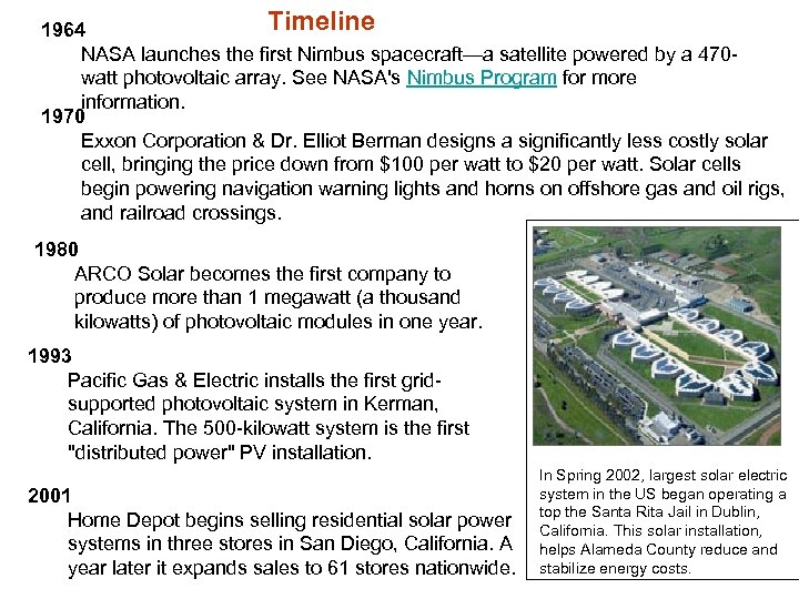 Timeline 1964 NASA launches the first Nimbus spacecraft—a satellite powered by a 470 watt