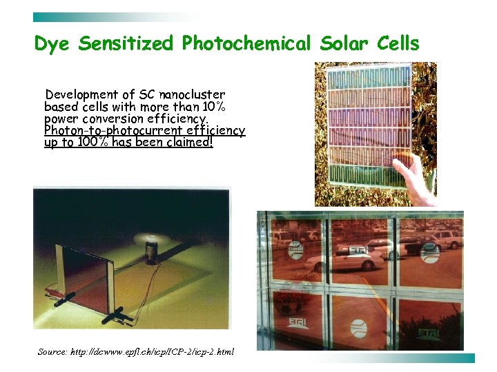 Dye Sensitized Photochemical Solar Cells Development of SC nanocluster based cells with more than