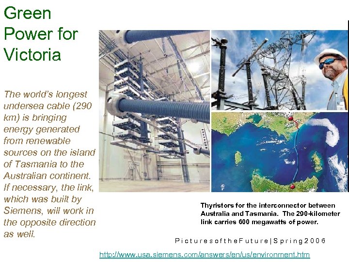 Green Power for Victoria The world’s longest undersea cable (290 km) is bringing energy