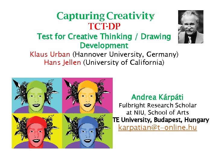 Capturing Creativity : TCT-DP Test for Creative Thinking / Drawing Development Klaus Urban (Hannover