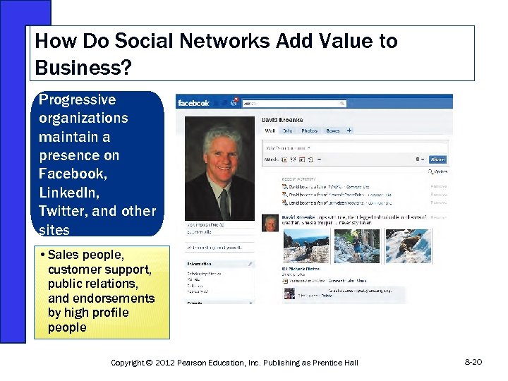 How Do Social Networks Add Value to Business? Progressive organizations maintain a presence on