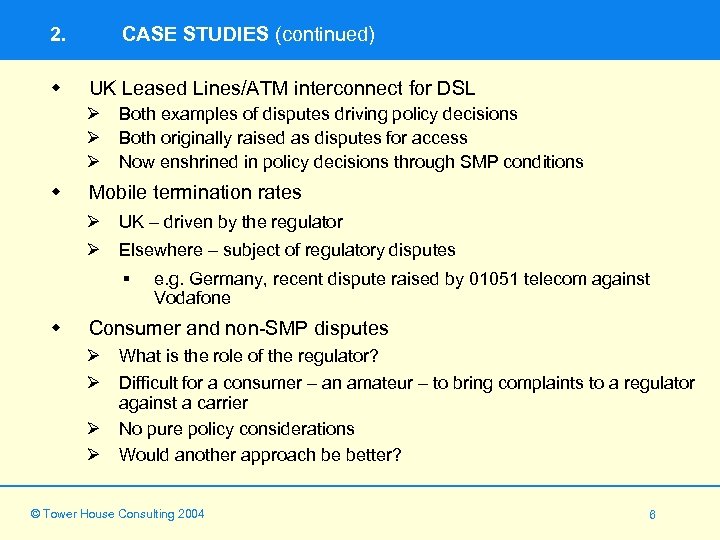 2. w CASE STUDIES (continued) UK Leased Lines/ATM interconnect for DSL Ø Both examples