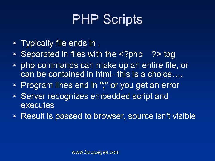 PHP Scripts • Typically file ends in. • Separated in files with the <?