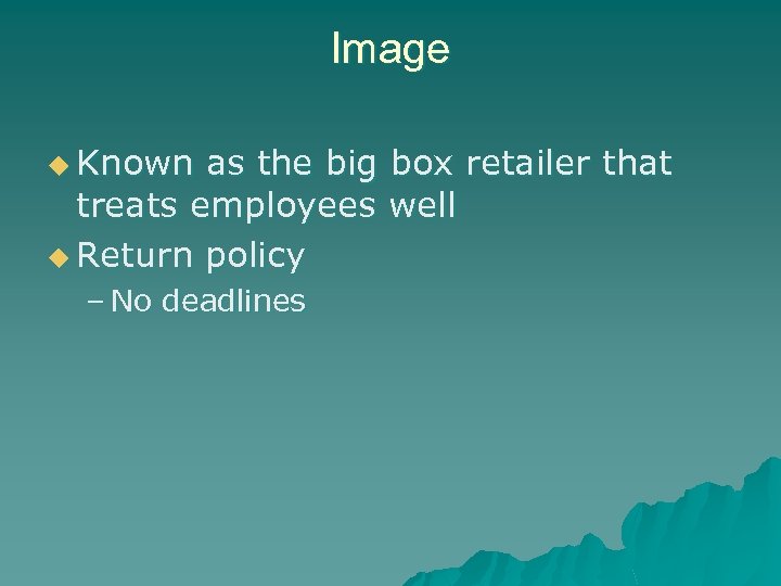 Image u Known as the big box retailer that treats employees well u Return