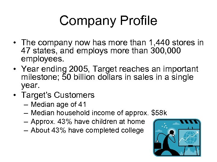 Company Profile • The company now has more than 1, 440 stores in 47