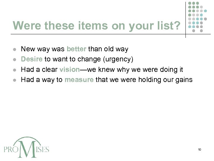 Were these items on your list? l l New way was better than old