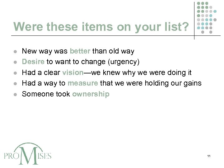 Were these items on your list? l l l New way was better than