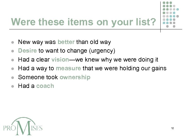 Were these items on your list? l l l New way was better than