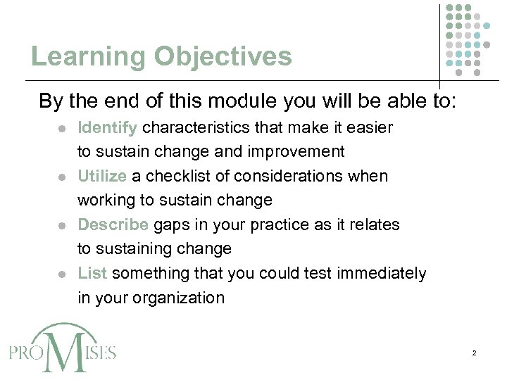 Learning Objectives By the end of this module you will be able to: l