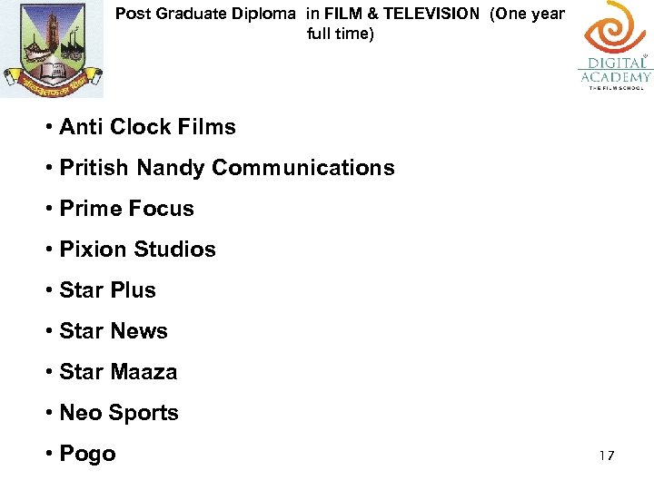 Post Graduate Diploma in FILM & TELEVISION (One year full time) • Anti Clock