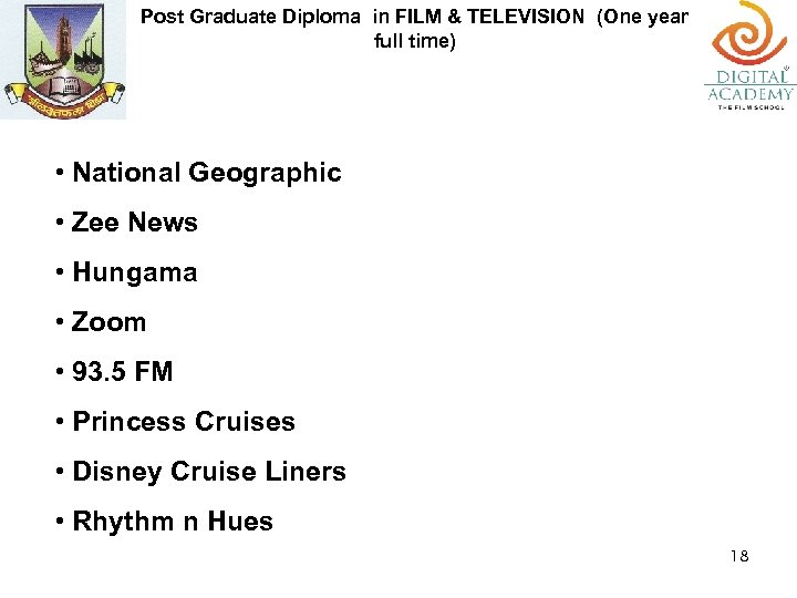 Post Graduate Diploma in FILM & TELEVISION (One year full time) • National Geographic