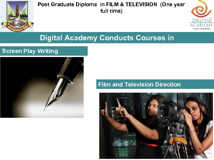 Post Graduate Diploma in FILM & TELEVISION (One year full time) Digital Academy Conducts