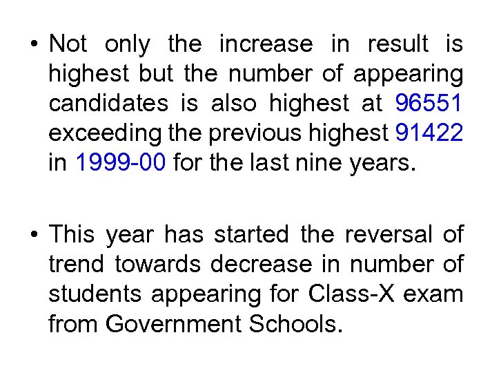  • Not only the increase in result is highest but the number of