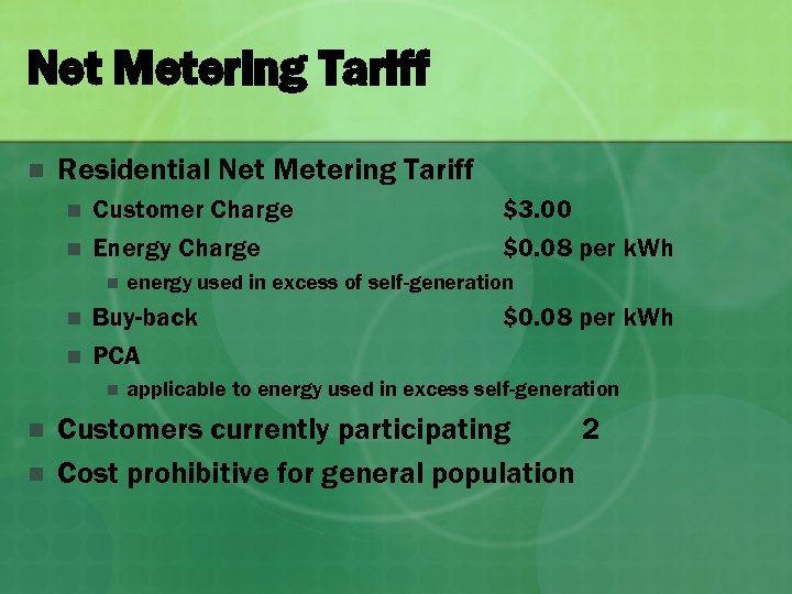 Net Metering Tariff n Residential Net Metering Tariff n n Customer Charge Energy Charge