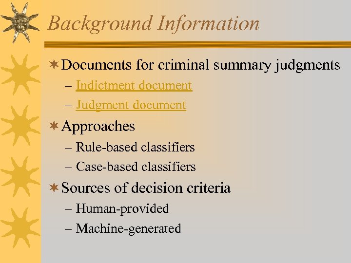 Background Information ¬Documents for criminal summary judgments – Indictment document – Judgment document ¬Approaches