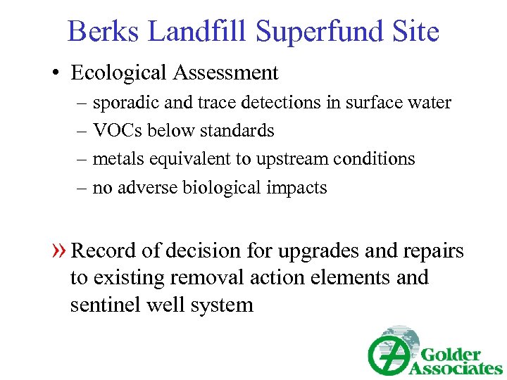 Berks Landfill Superfund Site • Ecological Assessment – sporadic and trace detections in surface