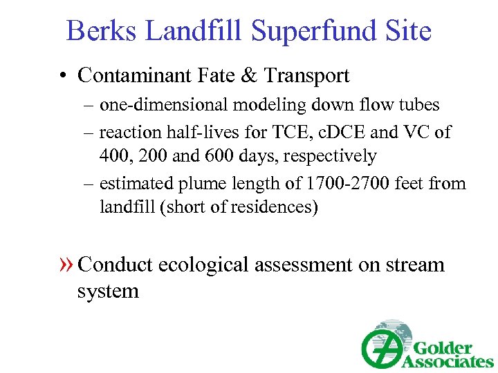 Berks Landfill Superfund Site • Contaminant Fate & Transport – one-dimensional modeling down flow