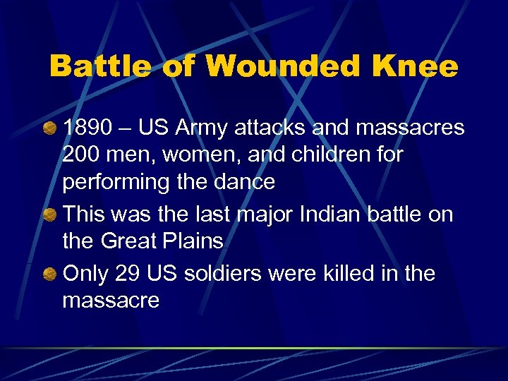 Battle of Wounded Knee 1890 – US Army attacks and massacres 200 men, women,