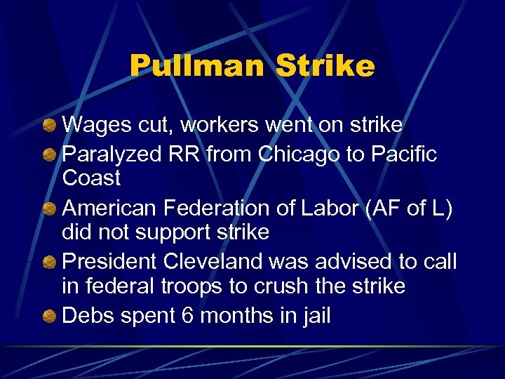 Pullman Strike Wages cut, workers went on strike Paralyzed RR from Chicago to Pacific