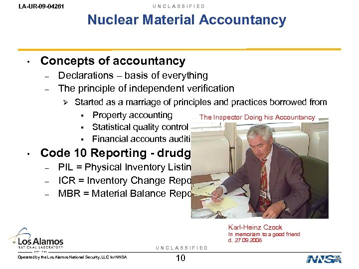 LA-UR-09 -04261 UNCLASSIFIED Nuclear Material Accountancy • Concepts of accountancy – – Declarations –
