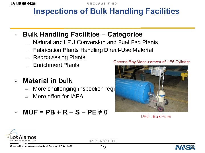 LA-UR-09 -04261 UNCLASSIFIED Inspections of Bulk Handling Facilities • Bulk Handling Facilities – Categories