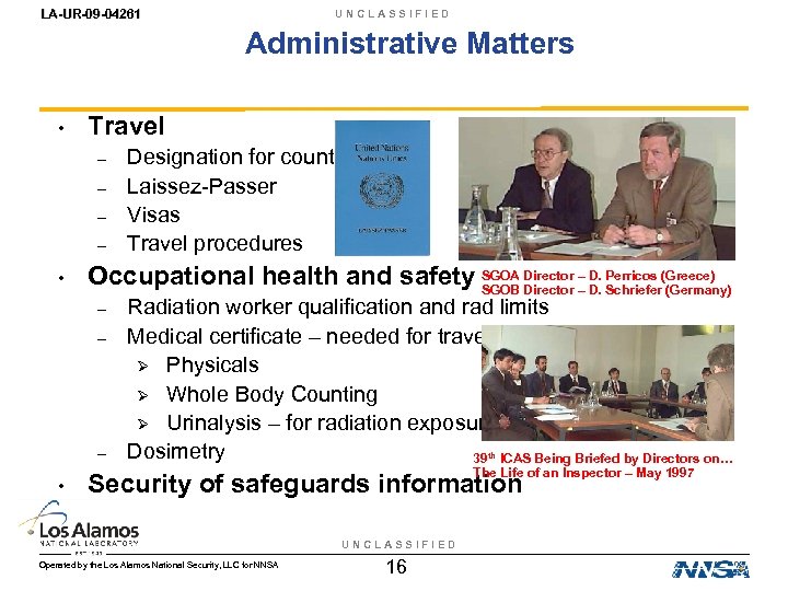LA-UR-09 -04261 UNCLASSIFIED Administrative Matters • Travel – – • Occupational health and safety