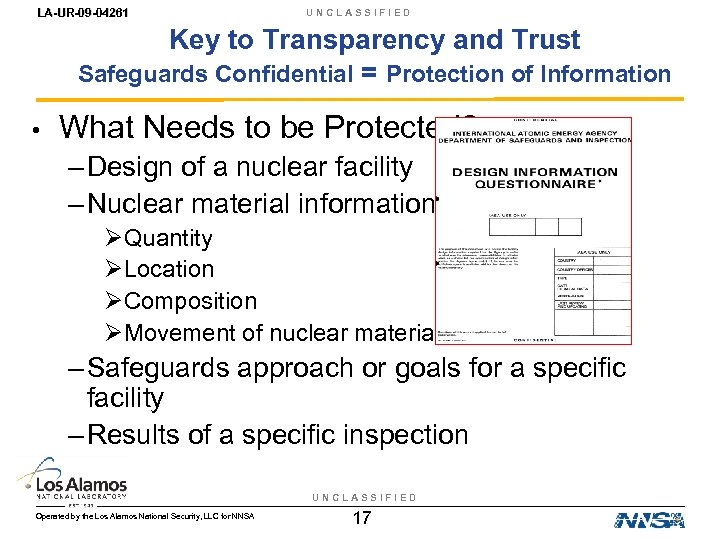 LA-UR-09 -04261 UNCLASSIFIED Key to Transparency and Trust Safeguards Confidential = Protection of Information