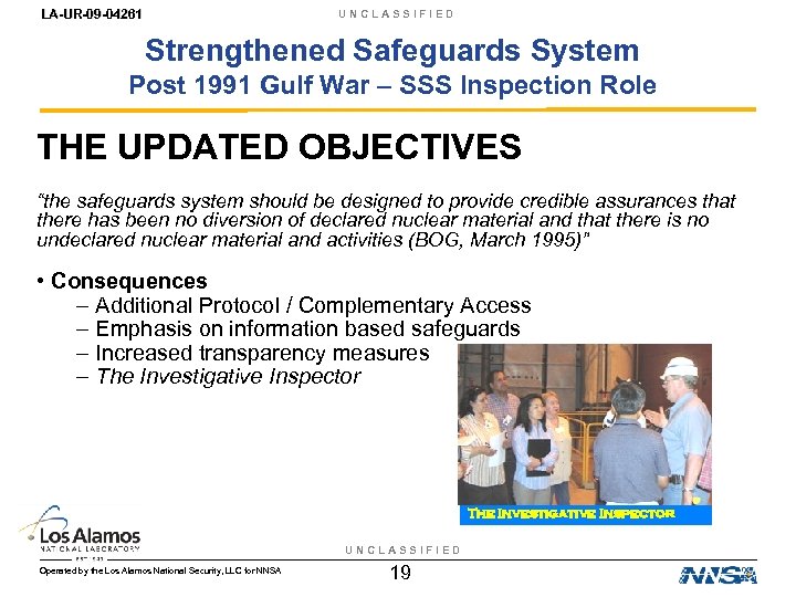 LA-UR-09 -04261 UNCLASSIFIED Strengthened Safeguards System Post 1991 Gulf War – SSS Inspection Role